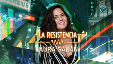 La Resistencia (T6): Laura Galán