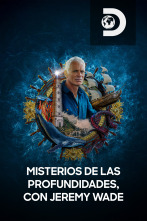 Misterios de las profundidades, con Jeremy Wade (T2)