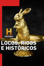 Locos, ricos e históricos: Fiebre del oro