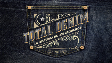 Total Denim: la historia de los vaqueros