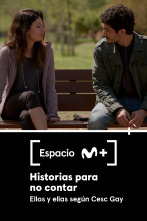 Espacio M+ (T1): Historias para no contar. Ellos y ellas según Cesc Gay