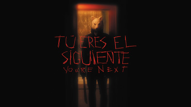 Tú eres el siguiente (You're Next)