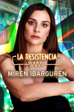 La Resistencia (T6): Miren Ibarguren