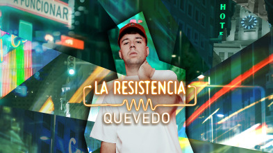 La Resistencia (T6): Quevedo