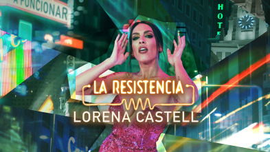 La Resistencia (T6): Lorena Castell