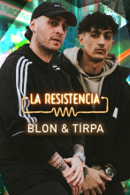 La Resistencia (T6): Blon y Tirpa