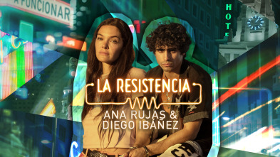 La Resistencia (T6): Ana Rujas y Diego Ibáñez