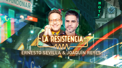 La Resistencia (T6): Joaquín Reyes y Ernesto Sevilla