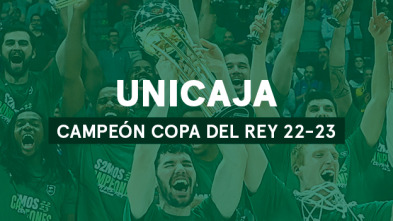 Unicaja. Campeón Copa del Rey 22-23