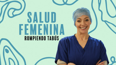 Salud femenina: rompiendo tabús 