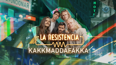 La Resistencia (T6): Kakkmaddafakka