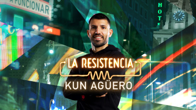 La Resistencia (T6): Kun Agüero