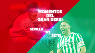 El Gran Derbi (Betis - Sevilla)