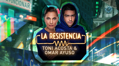 La Resistencia (T6): Toni Acosta y Omar Ayuso