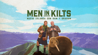 Men in Kilts: Nueva Zelanda con Sam y Graham 