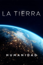 La Tierra: Humanidad