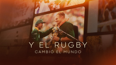 Y el rugby cambió el mundo