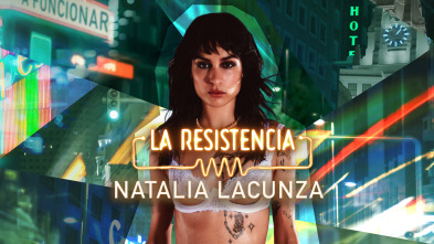 La Resistencia (T7): Natalia Lacunza