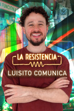 La Resistencia (T7): Luisito Comunica