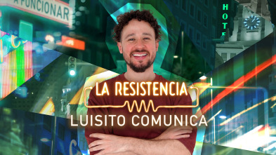 La Resistencia (T7): Luisito Comunica