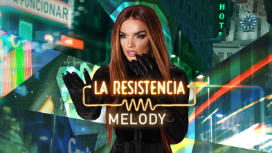 La Resistencia (T7): Melody