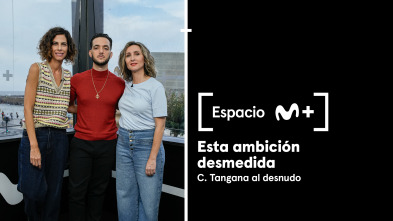 Espacio M+ (T1): Esta ambición desmedida.C. Tangana al desnudo