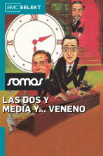 Las dos y media... y veneno