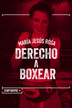 Informe Plus+. María Jesús Rosa, derecho a boxear