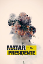 Matar al presidente 