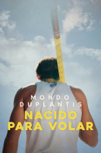 Mondo Duplantis. Nacido para volar