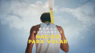 Mondo Duplantis. Nacido para volar