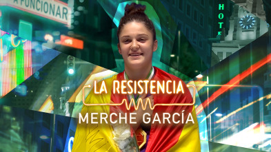 La Resistencia (T7): Merche García