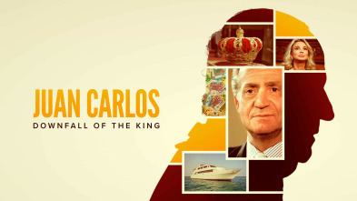 Juan Carlos: La caída del rey 