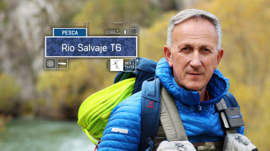 Río Salvaje con Kike Calleja (T6)