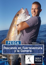 Pescando en Fuerteventura y La Gomera