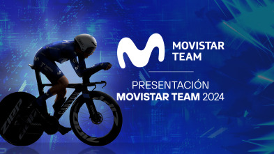 Deporte+. Presentación Movistar Team 2024