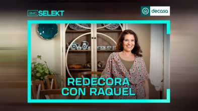 Redecora con Raquel (T3)