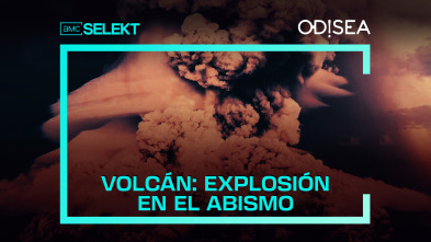 Volcán: explosión en el abismo