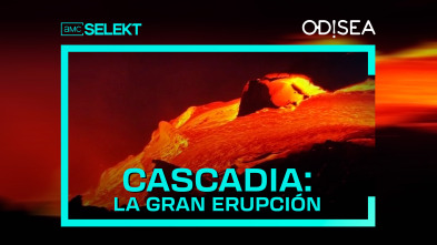 Cascadia: la gran erupción