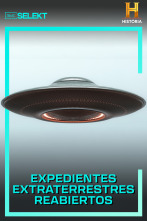 Expedientes extraterrestres reabiertos 