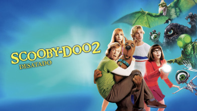 Scooby-Doo 2: Desatado