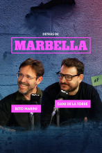 Detrás de Marbella (T1): Dani de la Torre y Alberto Marini