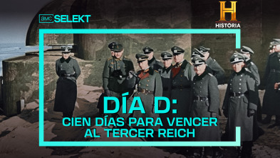 Día D: cien días para vencer al Tercer Reich 