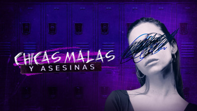 Chicas malas  y asesinas, Season 1 