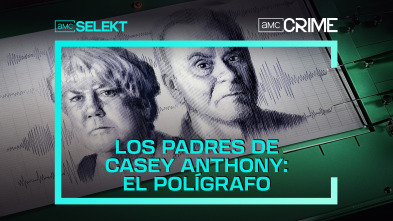 Los padres de Casey Anthony: El polígrafo