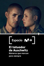 Espacio M+ (T1): El tatuador de Auschwitz. Números que marcan para siempre