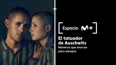 Espacio M+ (T1): El tatuador de Auschwitz. Números que marcan para siempre