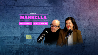 Detrás de Marbella (T1): Elena de Lorenzo y Julio Torrecilla
