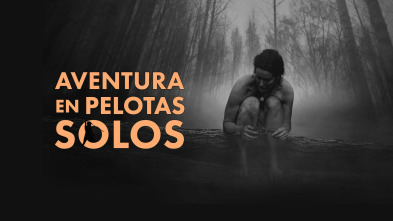 Aventura en pelotas: solos, Season 1 