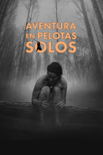 Aventura en pelotas: solos, Season 1 